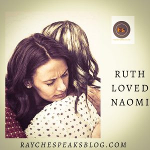 Ruth loved Naomi